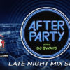 After Party Mix w/DJ Swayd